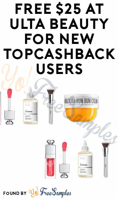 FREE $25 to Spend at Ulta for New TopCashback Members