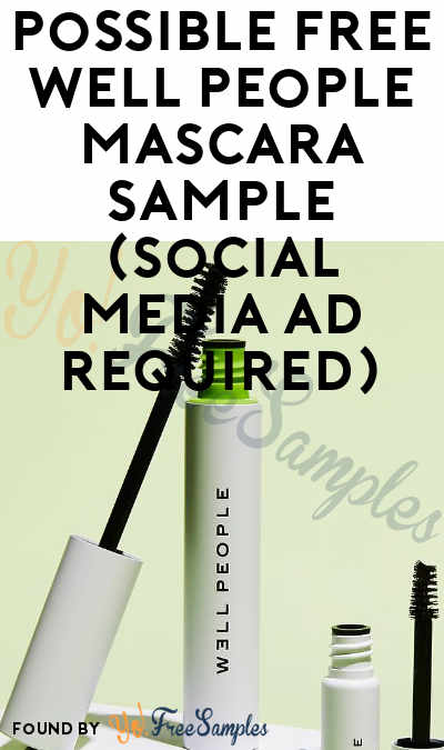 Possible FREE Well People Mascara Sample (Social Media Ad Required)