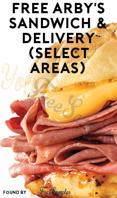 FREE Arby’s Sandwich & Delivery (Select Areas)