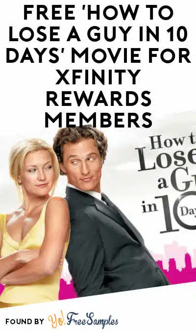 FREE ‘How to Lose a Guy in 10 Days’ Movie for Xfinity Rewards Members