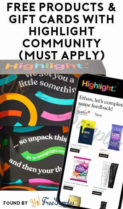 FREE Products & Gift Cards with Highlight Community (Must Apply)