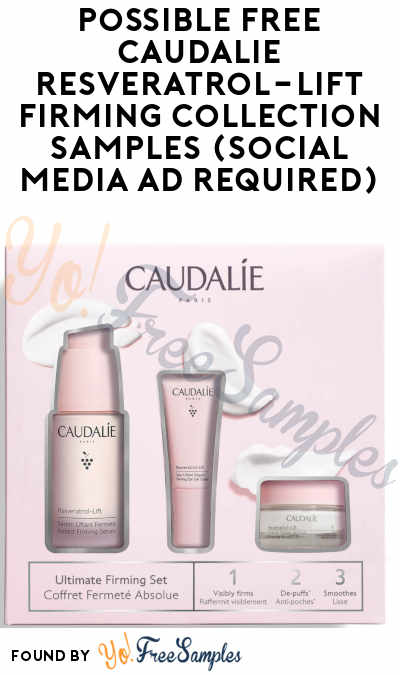 Possible FREE Caudalie Resveratrol-Lift Firming Collection Samples (Social Media Ad Required)