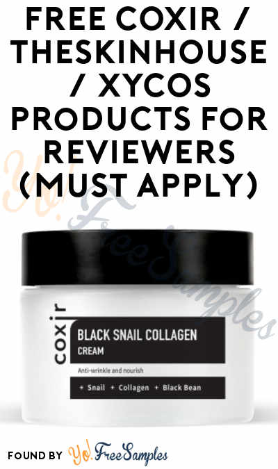 FREE COXIR / THESKINHOUSE / XYCOS Products For Reviewers (Must Apply)