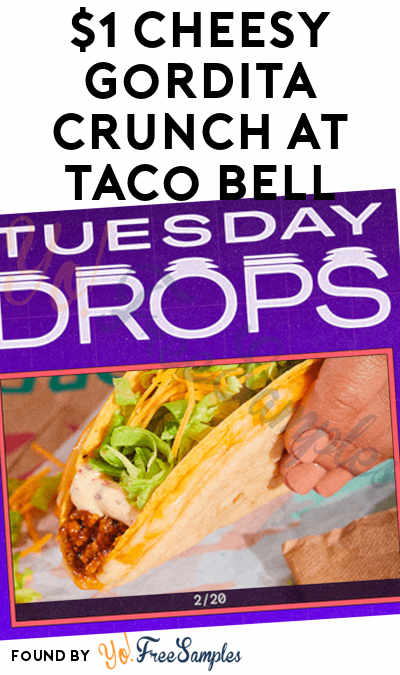 DEAL ALERT: $1 Cheesy Gordita Crunch For Taco Bell Tuesday Drops Today (App Required)