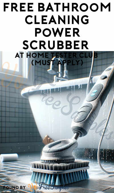 FREE Bathroom Cleaning Power Scrubber At Home Tester Club (Must Apply)