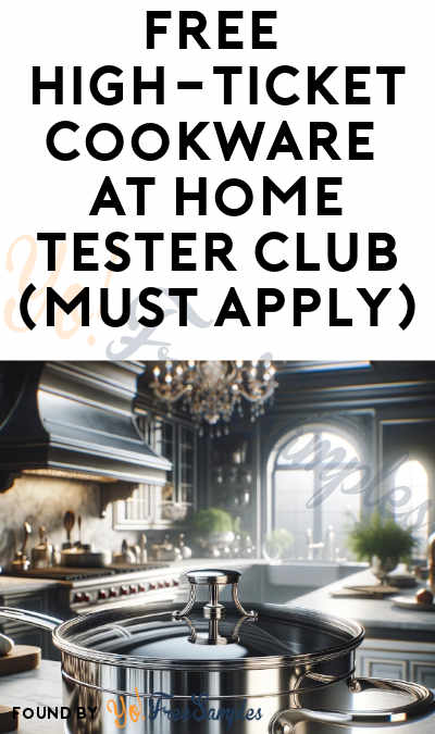 FREE “High-Ticket” Cookware At Home Tester Club (Must Apply)