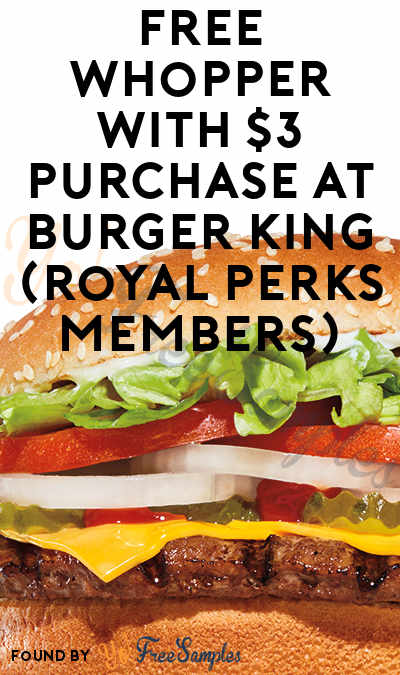 FREE Whopper with $3 Purchase at Burger King (Royal Perks Members)