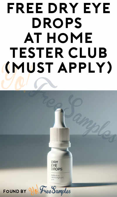 FREE Dry Eye Drops At Home Tester Club (Must Apply)