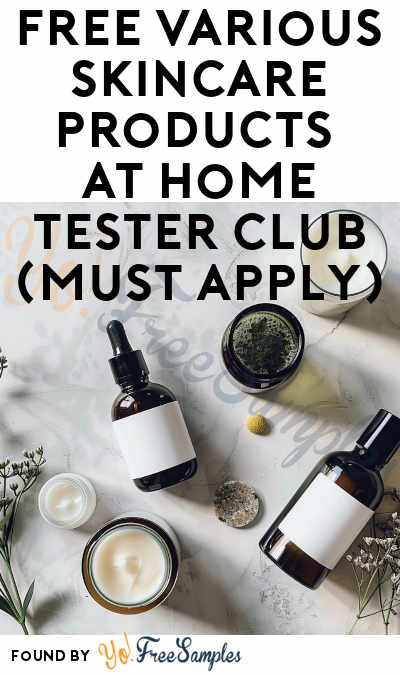FREE Various Skincare Products At Home Tester Club (Must Apply)