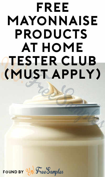 FREE Mayonnaise Products At Home Tester Club (Must Apply)