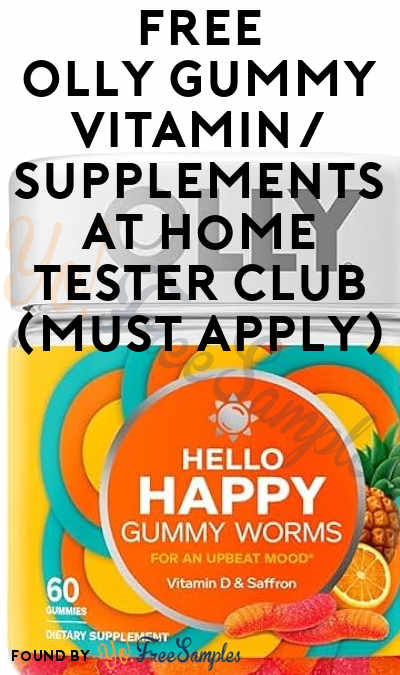FREE OLLY Gummy Vitamin/Supplements At Home Tester Club (Must Apply)