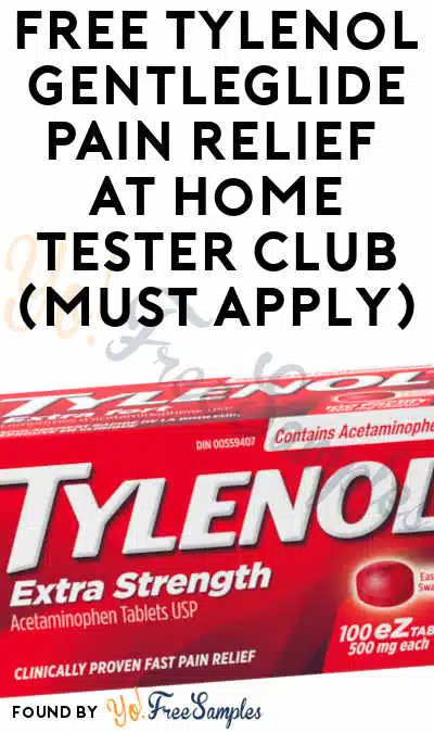 FREE Tylenol Gentleglide Coated Pain Relief At Home Tester Club (Must Apply)
