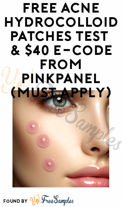 FREE Acne Hydrocolloid Patches Test & $40 e-Code From PinkPanel (Must Apply)