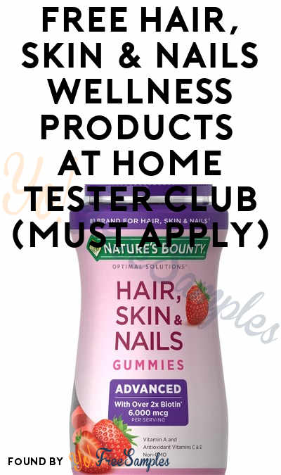 FREE Hair, Skin & Nails Wellness Products At Home Tester Club (Must Apply)