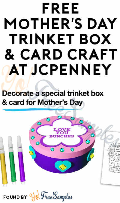 FREE Mother’s Day Trinket Box & Card Craft at JCPenney