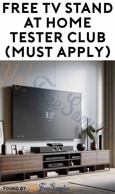 FREE TV Stand At Home Tester Club (Must Apply)
