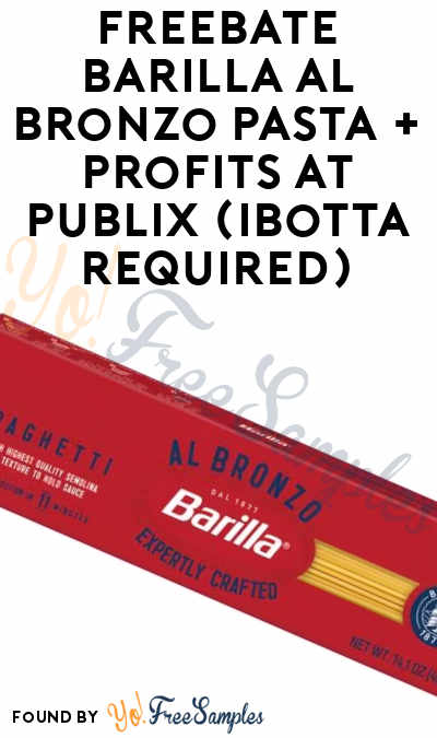FREEBATE Barilla Al Bronzo Pasta + Profits at Publix (Ibotta Required)