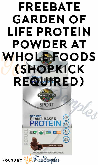 FREEBATE Garden of Life Protein Powder at Whole Foods (Shopkick Required)