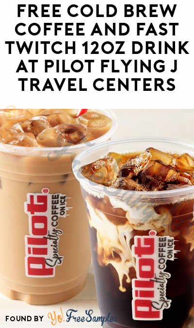 Today Only: FREE Cold Brew Coffee & Fast Twitch Drink at Pilot Flying J (App Required)