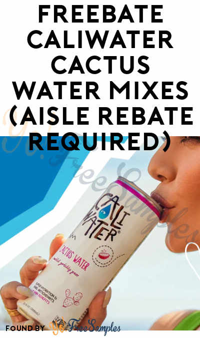 FREEBATE Caliwater Cactus Water Mixes (Aisle Rebate Required)