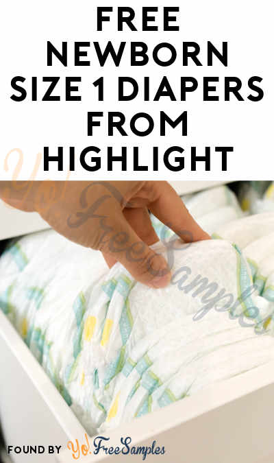 FREE Newborn Size 1 Diaper Samples for New Highlight Community Members (Must Apply)
