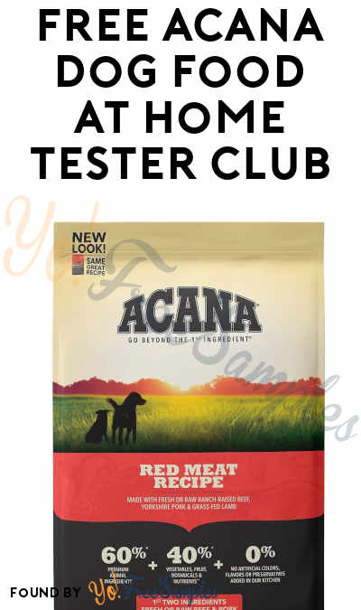 FREE ACANA Dog Food Products At Home Tester Club (Must Apply)