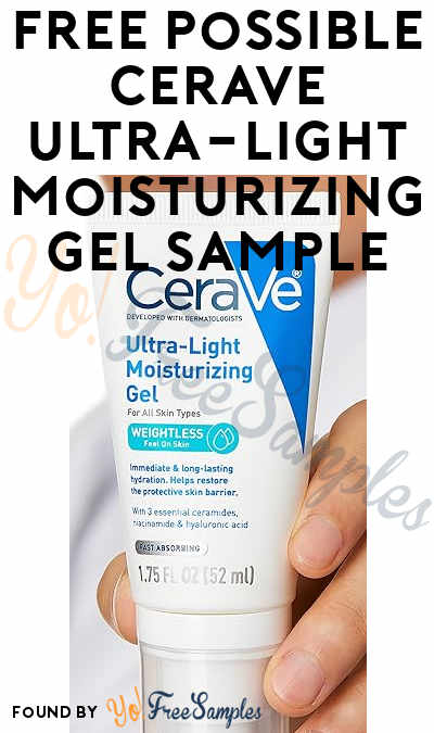 FREE Possible CeraVe Ultra-Light Moisturizing Gel Sample (Social Media Ad Required)