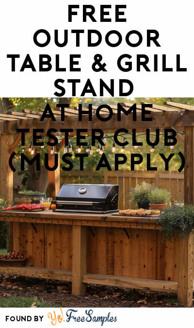 FREE Outdoor Table & Grill Stand At Home Tester Club (Must Apply)