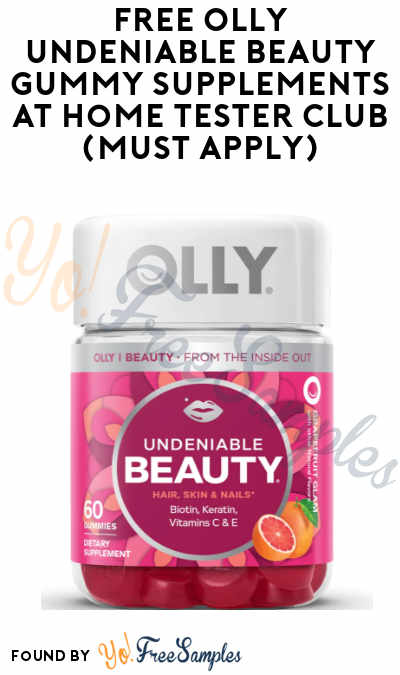 FREE OLLY Undeniable Beauty Gummy Supplements At Home Tester Club (Must Apply)