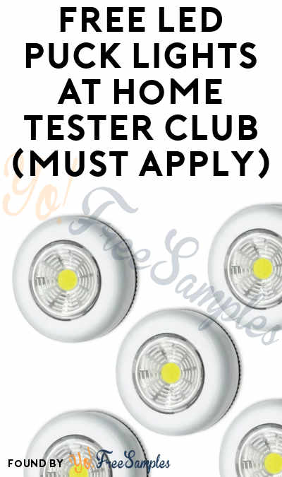 FREE LED Puck Lights At Home Tester Club (Must Apply)