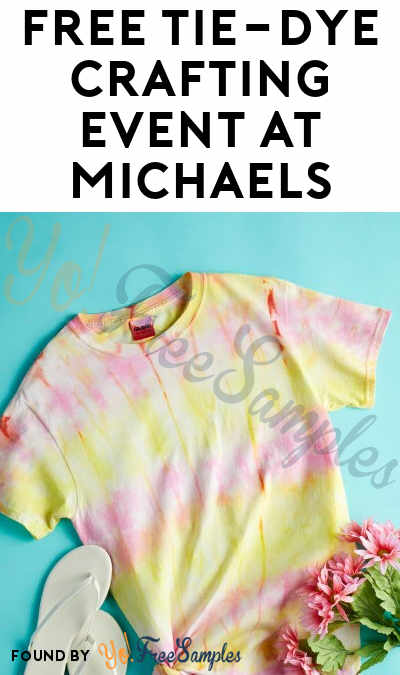 FREE Tie-Dye Crafting Event With T-Shirt Purchase at Michaels on 4/21