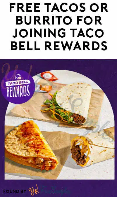 FREE Taco Bell Taco or Burrito for New Rewards Members