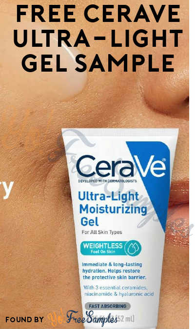FREE CeraVe Ultra-Light Moisturizing Gel Sample