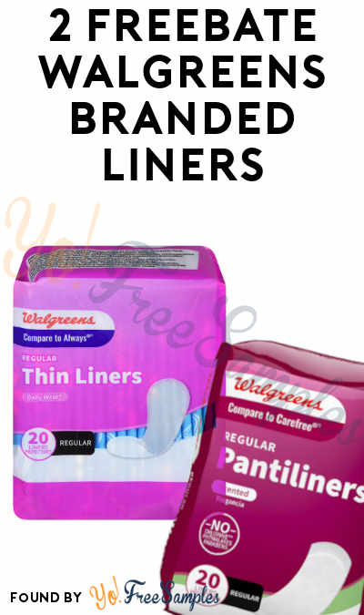 2 FREEBATE Walgreens Branded Liners + $2+ Profit (In-Store Only)