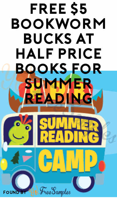 FREE $5 Bookworm Bucks at Half Price Books for Summer Reading