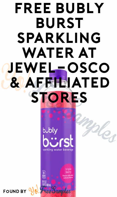 FREE Bubly Burst Sparkling Water at Jewel-Osco & Affiliated Stores