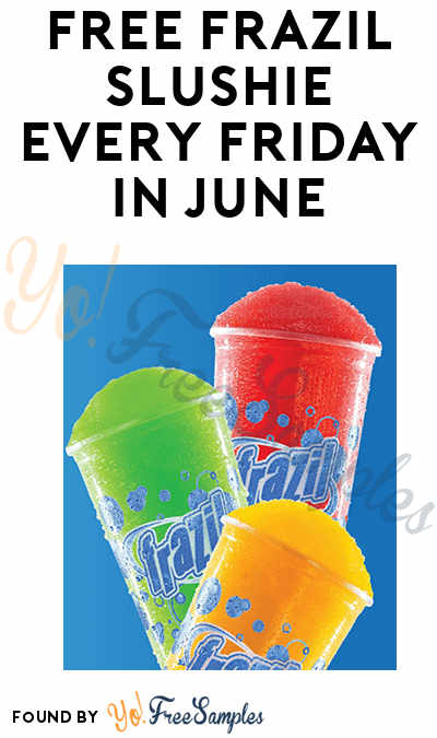 FREE Small Frazil Slushie Each Friday in June
