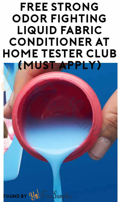FREE Strong Odor Fighting Liquid Fabric Conditioner At Home Tester Club (Must Apply)