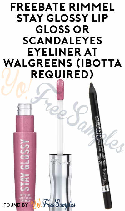 FREEBATE Rimmel Stay Glossy Lip Gloss or Scandaleyes Eyeliner at Walgreens (Ibotta Required)