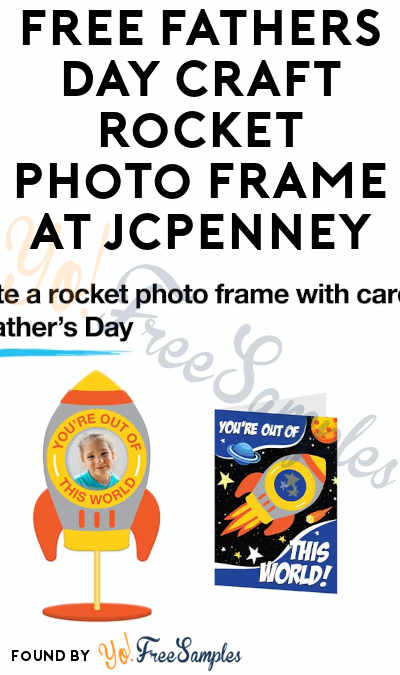 FREE Father’s Day Craft: Rocket Photo Frame at JCPenney (June 8)