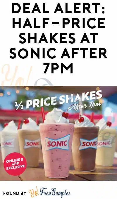 DEAL ALERT: Half-Price Shakes at Sonic After 7PM Through 6/2