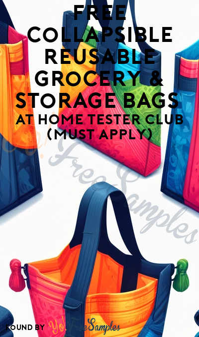 FREE Collapsible Reusable Grocery & Storage Bags At Home Tester Club (Must Apply)