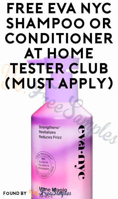 FREE Eva NYC Shampoo or Conditioner At Home Tester Club (Must Apply)