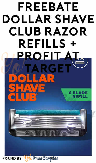 Possible FREEBATE Dollar Shave Club Razor Refills + Profit at Target