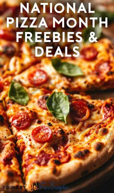 FREEBIES & Deals For National Pizza Month 2024